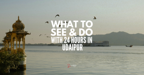 1 Day Itinerary – Udaipur: Best Places To Explore In The Royal City