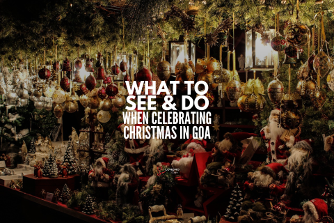 Celebrate Christmas In Goa | Unique Experiences From The Locals