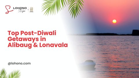 Top Post-Diwali Getaways In Alibaug & Lonavala