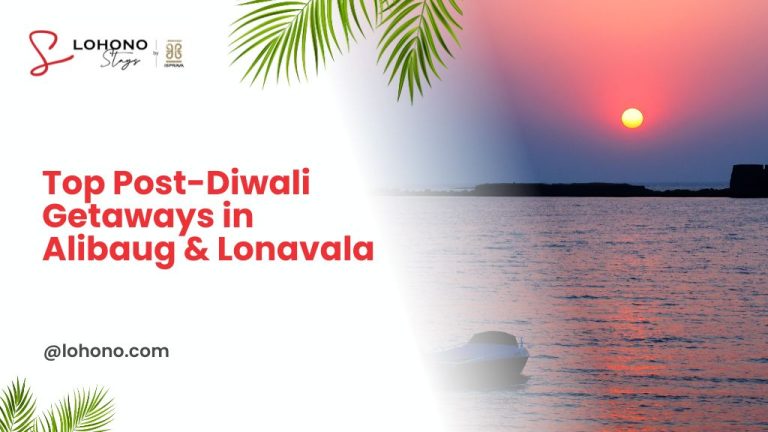 Top Post-Diwali Getaways In Alibaug & Lonavala
